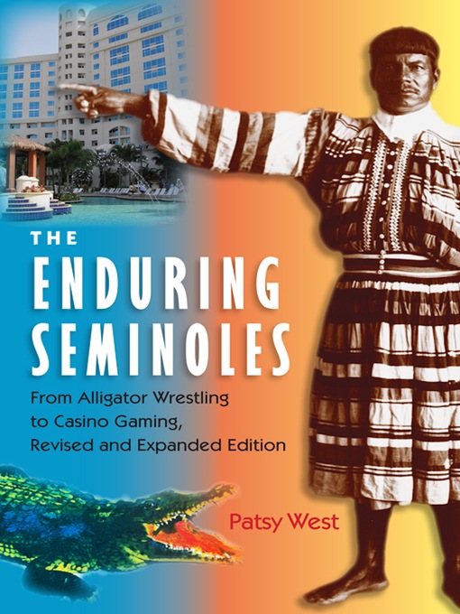 Title details for The Enduring Seminoles by Patsy West - Available